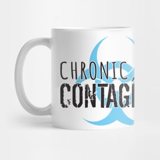 Chronic, Not Contagious Mug